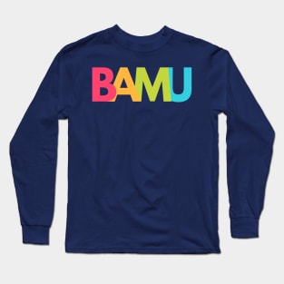 BAMU Long Sleeve T-Shirt